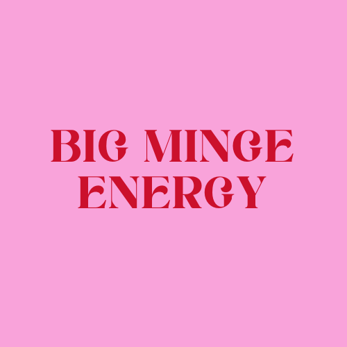 BIG MINGE ENERGY