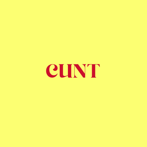 CUNT