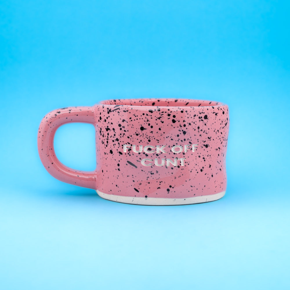 FUCK OFF CUNT (Pink)